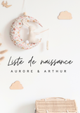 LISTE DE NAISSANCE - Aurore & Arthur